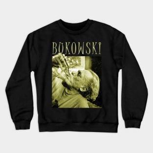 bukowski drink for inspiration Crewneck Sweatshirt